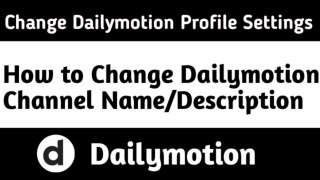 How to change dailymotion channel name/Description |PB Technical tv