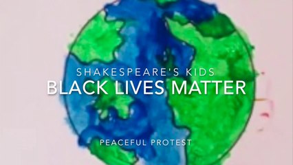 Shakespeare's Kids anti racism protest