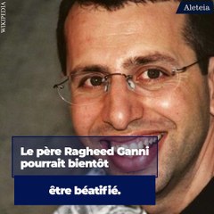 Assassiné Daech, le père Ragheed Ganni sera-t-il bientôt béatifié ?