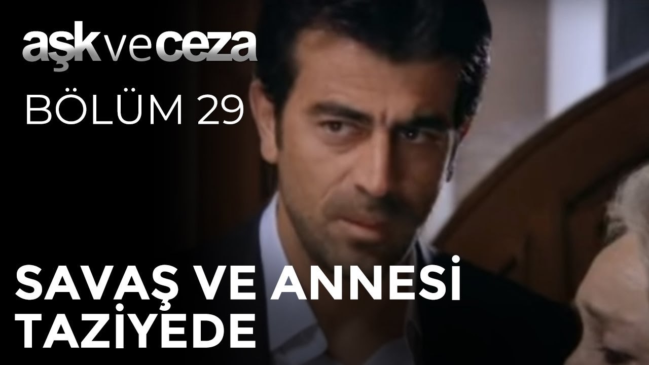 Savaş ve Annesi Taziyede | Aşk ve Ceza 29. Bölüm