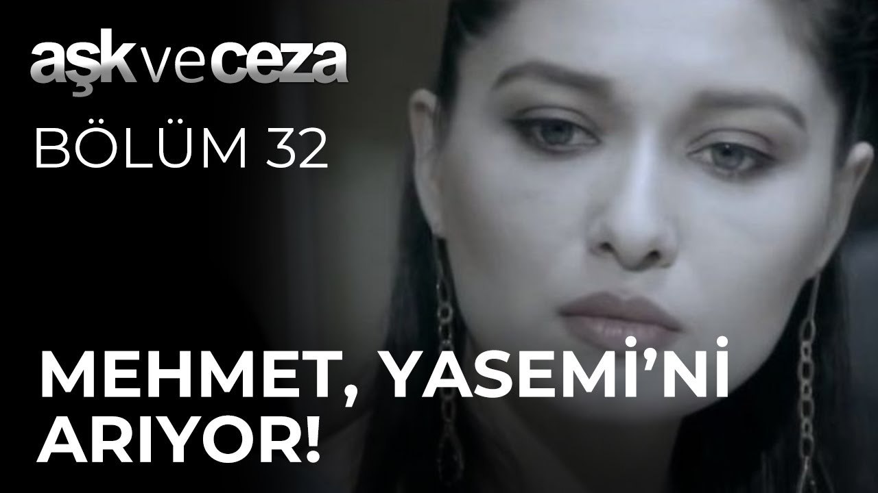 Mehmet, Yasemin'i Arıyor! | Aşk ve Ceza 32. Bölüm