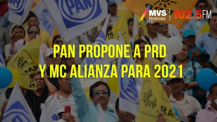 PAN propone a PRD y MC alianza para 2021