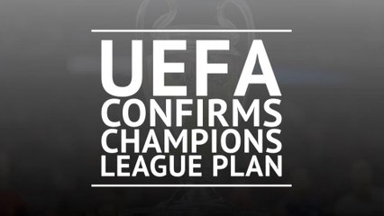 Download Video: Breaking News - UEFA confirms Champions League plan