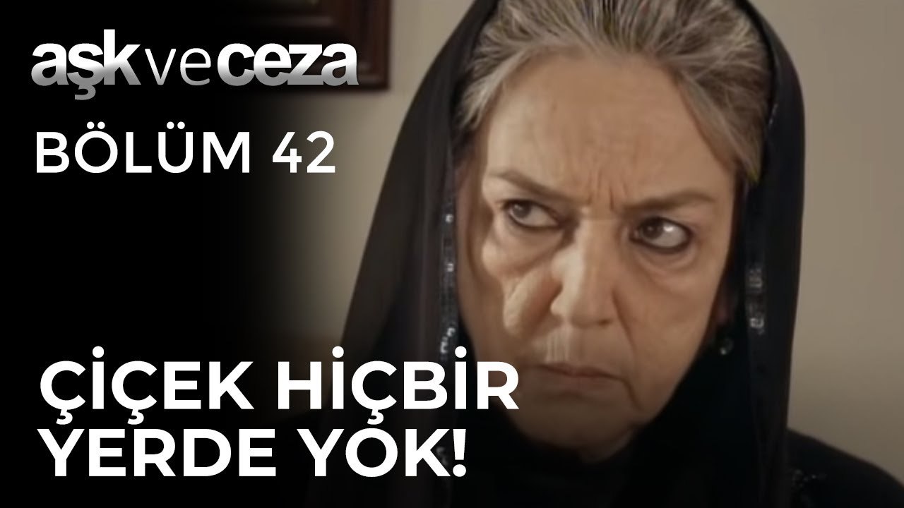 Çiçek Hiçbir Yerde Yok! | Aşk ve Ceza 42.Bölüm