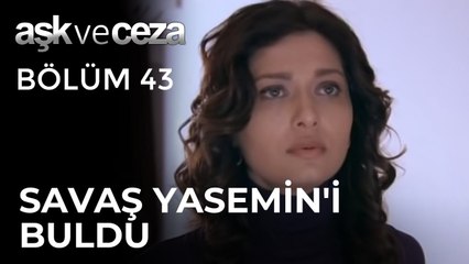 Savaş, Yasemin'i Buldu | Aşk ve Ceza 43.Bölüm