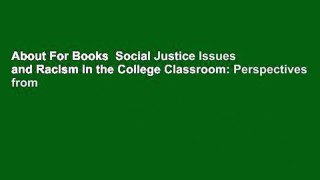 About For Books  Social Justice Issues and Racism in the College Classroom: Perspectives from
