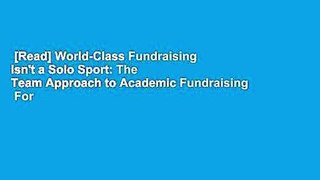 [Read] World-Class Fundraising Isn't a Solo Sport: The Team Approach to Academic Fundraising  For