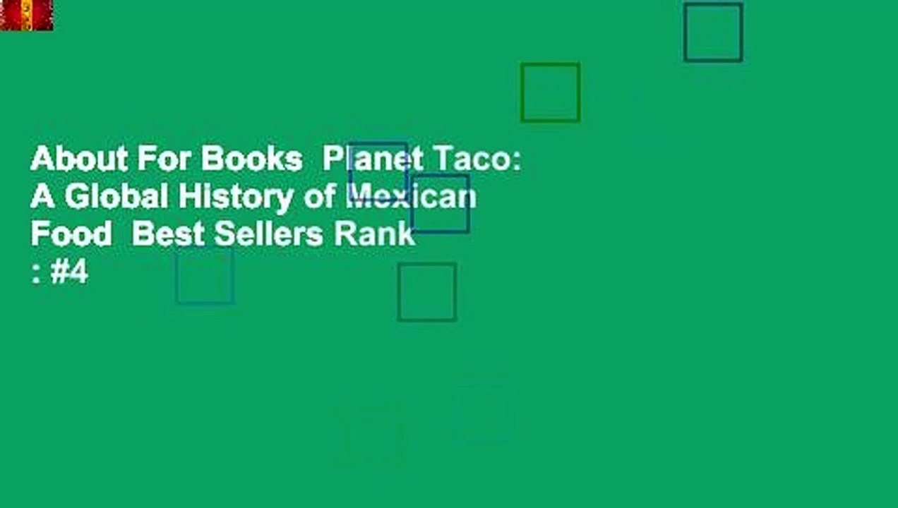 About For Books  Planet Taco: A Global History of Mexican Food  Best Sellers Rank : #4
