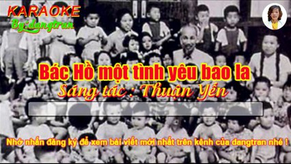 Karaoke- Bác Hồ một tình yêu bao la- dangtran- nhạc- đỏ