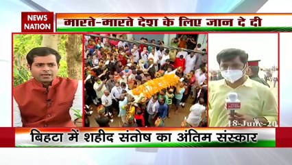 India china Conflicts: भारत के वीर सपूतों का पार्थिव शरीर पहुंचा उनके पैतृक गांव