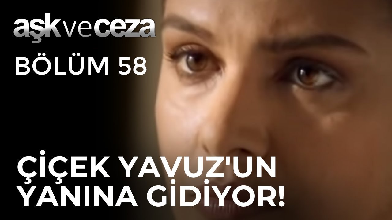 Çiçek, Yavuz'un Yanına Gidiyor! | Aşk ve Ceza 58.Bölüm