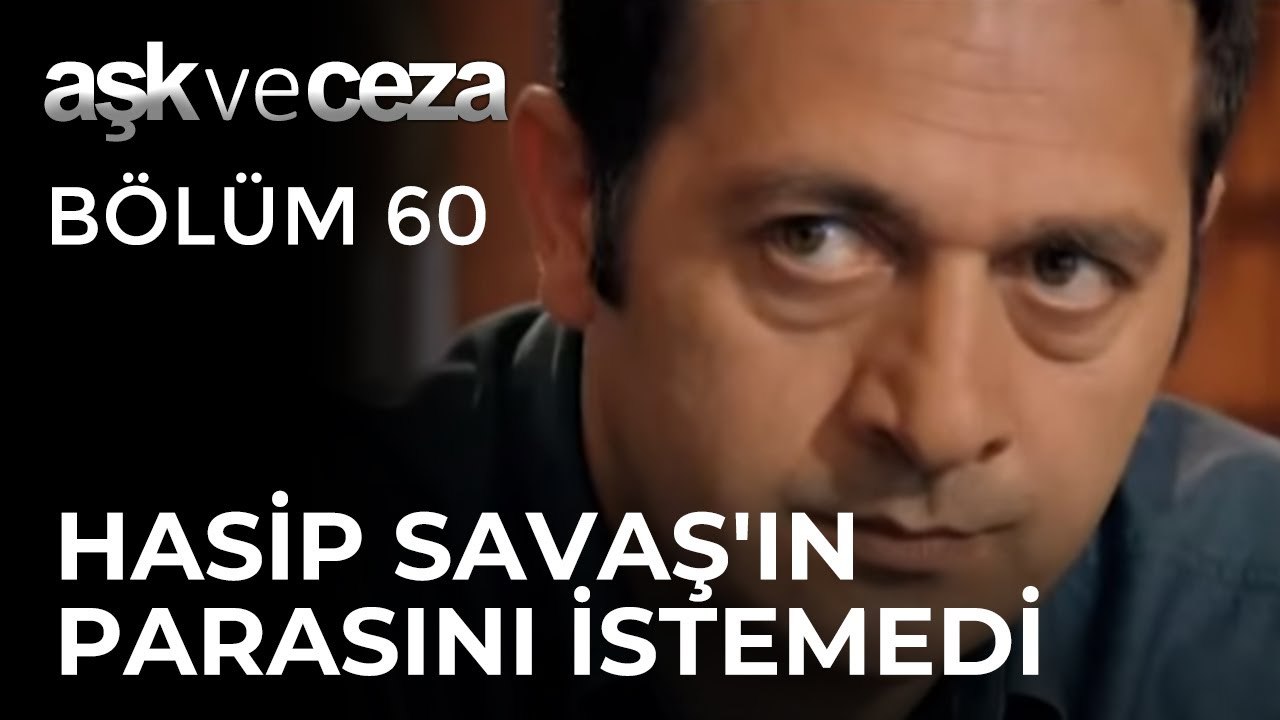 Hasip, Savaş'ın Parasını İstemiyor | Aşk ve Ceza 60.Bölüm