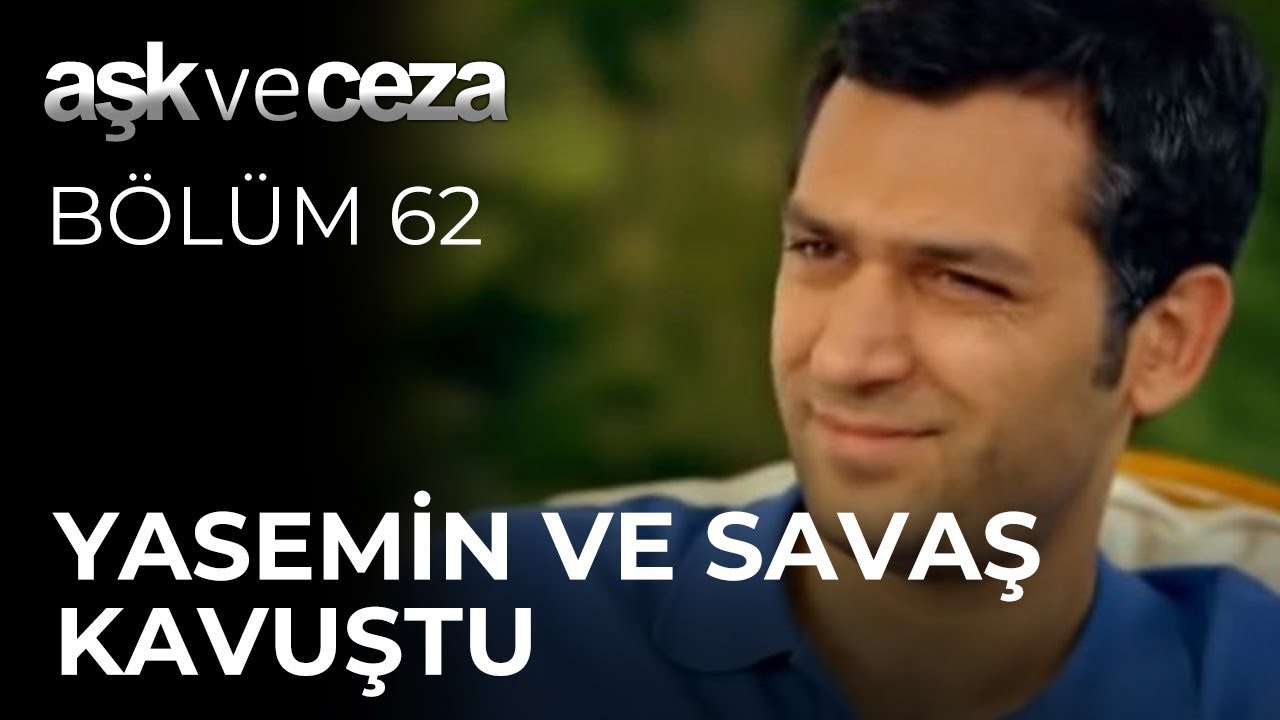 Yasemin ve Savaş Kavuştu | Aşk ve Ceza 62.Bölüm