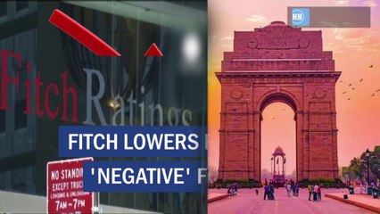 Fitch lowers ratings to 'negative' for India