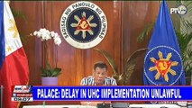 Palace: Delay in UHC implementation unlawful; Morales: UHC implementation delay only a suggestion