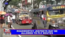 Roadworthy jeepneys may be allowed to ply routes