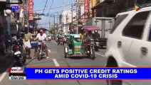 PH gets positive credit ratings amid CoVID-19 crisis