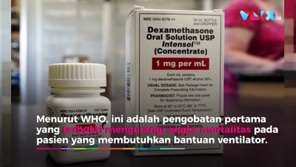 Bisa Obati Corona, Apa Sebenarnya Dexamethasone?