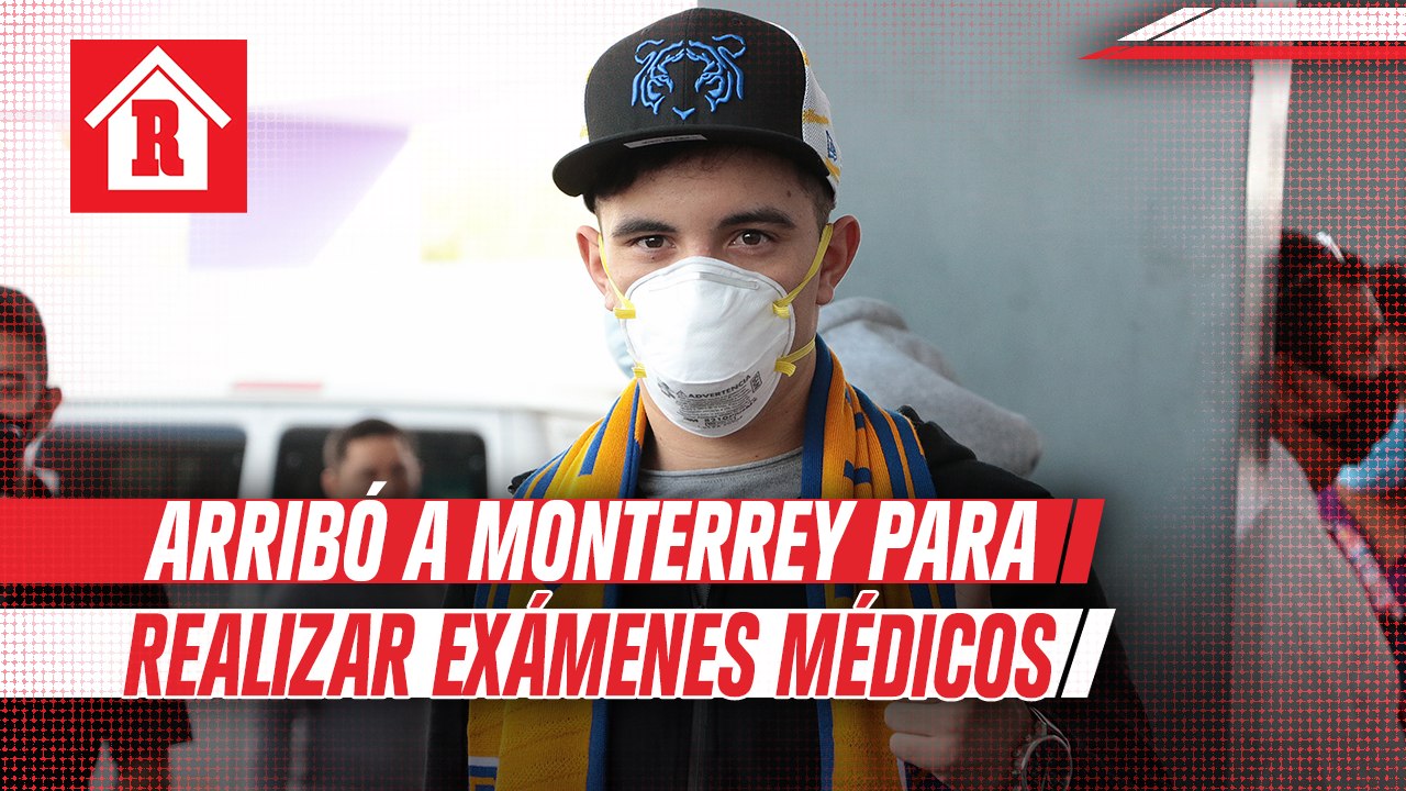 Leo Fernández arribó a Monterrey para realizar exámenes médicos