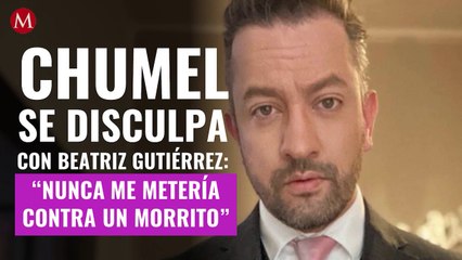 Así se disculpó Chumel con Beatriz Gutiérrez por comentarios sobre su hijo