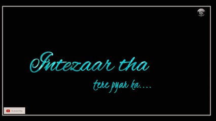 Intezar |whatsapp status | ft. Falak sabir