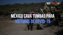 México cava tumbas para víctimas de COVID-19