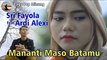 Sri Fayola Feat Ardi Alexi - Mananti Maso Batamu - Lirik & Terjemahan