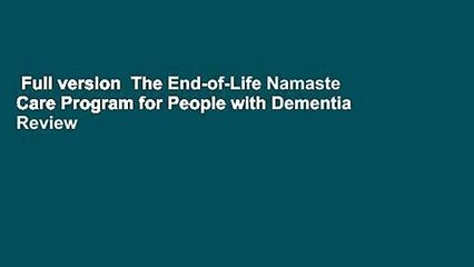 Full version  The End-of-Life Namaste Care Program for People with Dementia  Review
