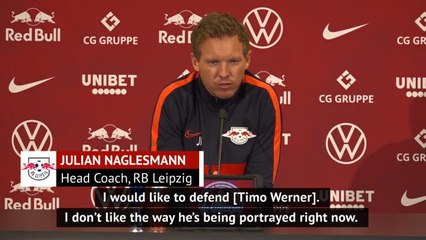 Download Video: Nagelsmann defends Timo Werner's Champions League decision