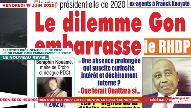 Le Titrologue du 19 Juin 2020 : Election présidentielle de 2020 - Le dilemme Gon embarrasse le RHDP