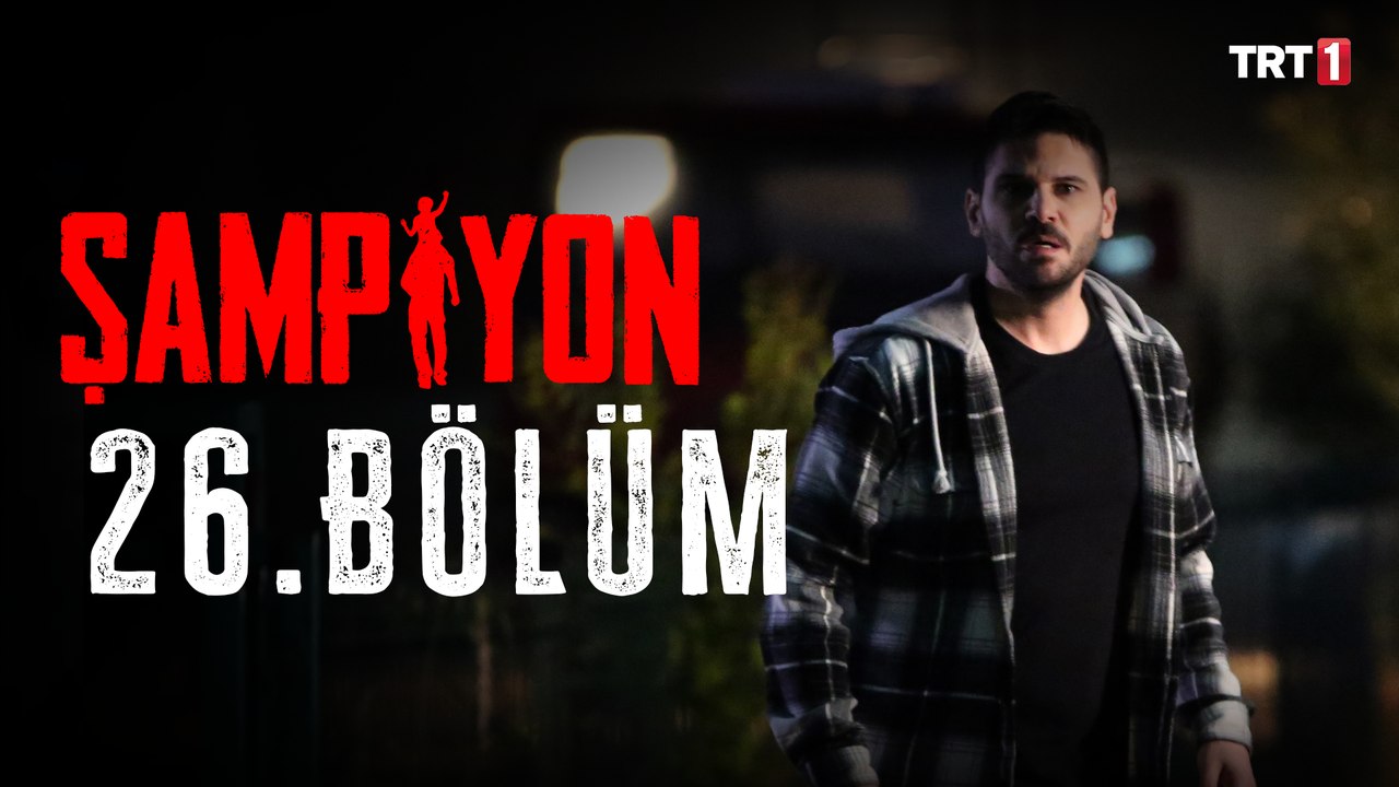 Şampiyon 26. Bölüm