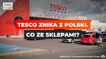 Tesco znika z Polski. Co ze sklepami?