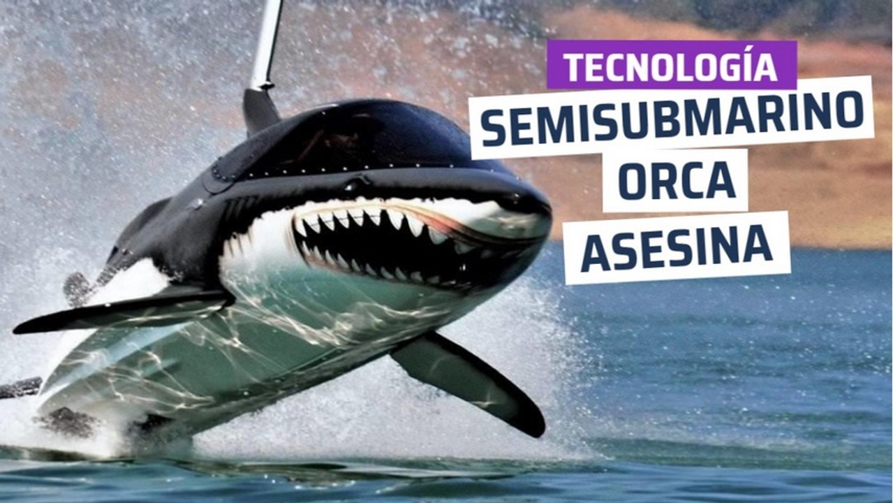 [CH] El semisubmarino orca asesina