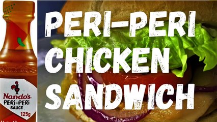 How to make Peri-Peri chicken sandwich