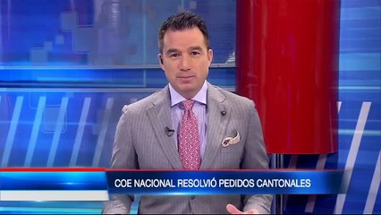 El COE Nacional resolvió algunos pedidos de varios cantones del país