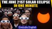 Where & when to watch the June 21st solar eclipse & what is it: Explained in 1 minute |Oneindia News