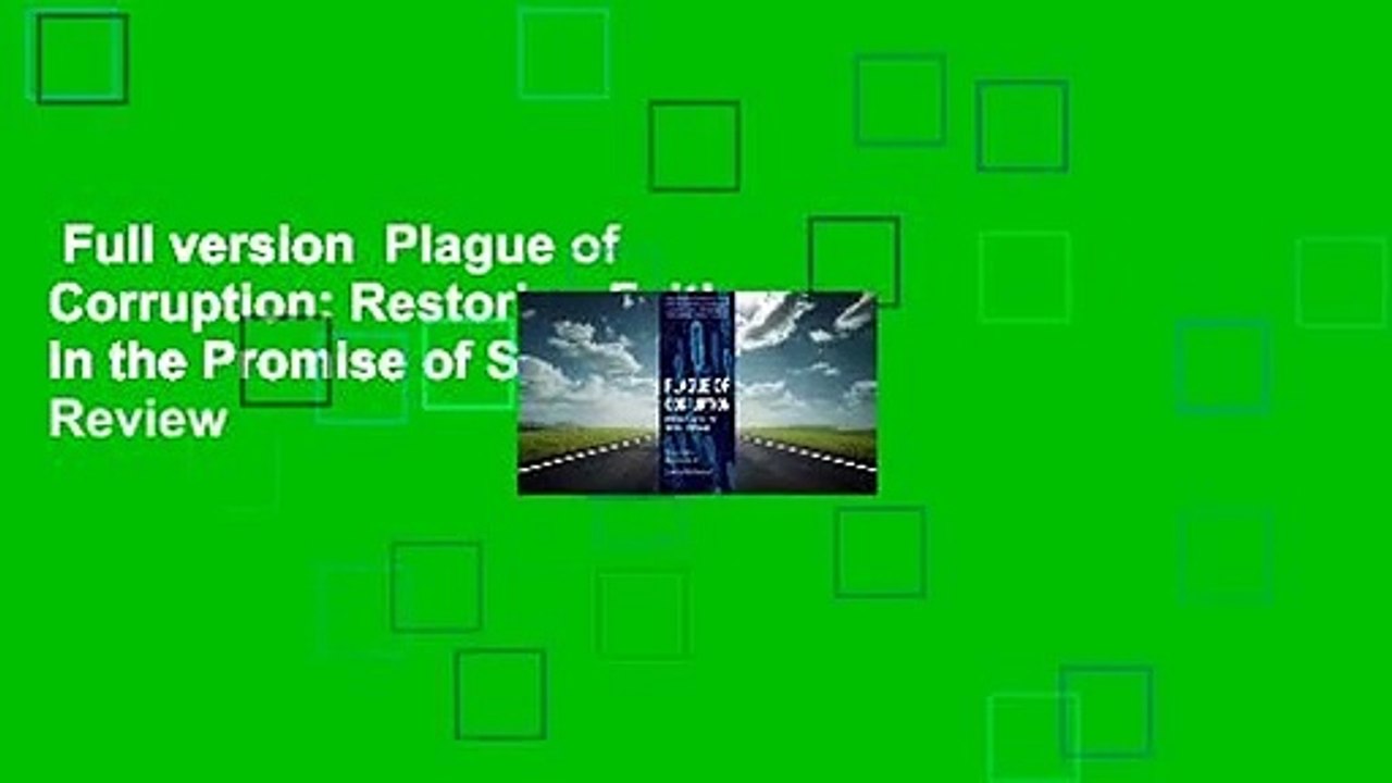 Full version  Plague of Corruption: Restoring Faith in the Promise of Science  Review