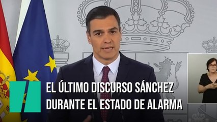 El último discurso de Pedro Sánchez en estado de alarma