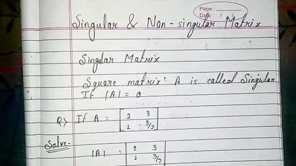 Singular and Non-singular Matrix|| Determinants (Part-10)