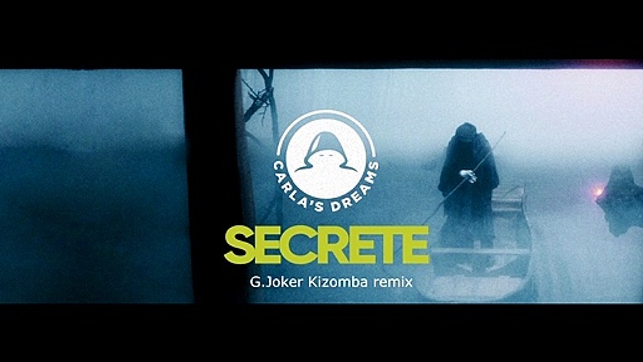 Carla's Dreams (REMIX) - Secrete (G.Joker Kizomba) 720p
