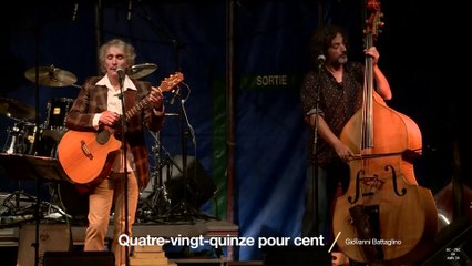 Giovanni Battaglino interprète " Quatre-vingt-quinze pour cent " en italien     6' 41"