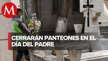 Panteones del Edomex se mantendrán cerrados en fin de semana por Día del Padre