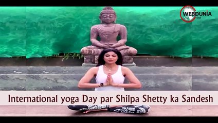International yoga Day par Shilpa Shetty ka Sandesh