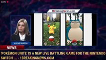 'Pokémon Unite' is a new live battling game for the Nintendo Switch ... - 1breakingnews.com