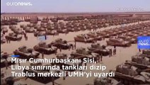 Mısır'dan Türkiye destekli Libya'ya 'kırmızı çizgi uyarısı: Doğrudan askeri müdahaleye neden olur