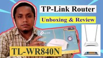 TP-Link Router Unboxing & Review | Router model TL-WR840N | TP-link Router Configuration