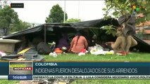 Colombia: indígenas desalojados crean campamento improvisado