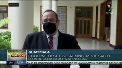 Guatemala: Gob. destituye al Ministro de Salud en medio de la pandemia