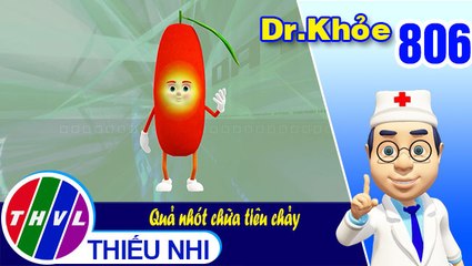 Dr. Khỏe - Tập 806: Quả nhót chữa tiêu chảy