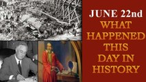 June 22nd: Some major events that happened on this day in history | Oneindia News